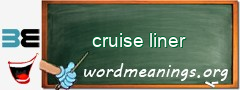 WordMeaning blackboard for cruise liner